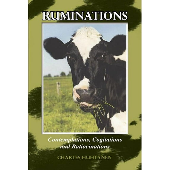 Ruminations: Contemplations, Cogitations and Ratiocinations, (Paperback)