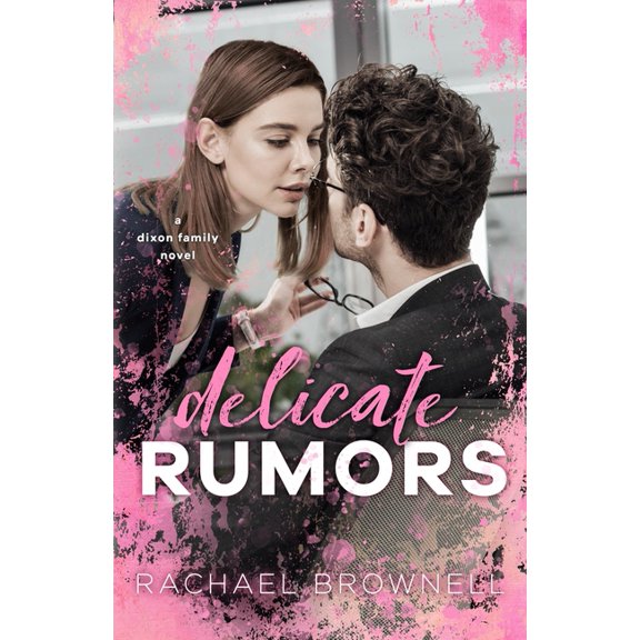 Rumors: Delicate Rumors : A Dixon Family Novel (Series #3) (Paperback)