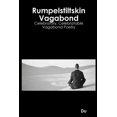 thumbnail image 1 of Rumpelstiltskin Vagabond: Celebratory, Celebratable Vagabond Poetry, 1 of 1