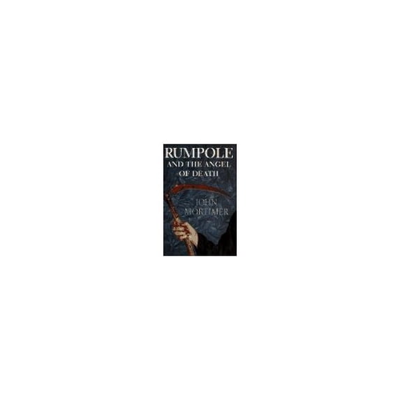 Pre-Owned Rumpole and the Angel of Death: 9 (Hardcover) 067086451X 9780670864515