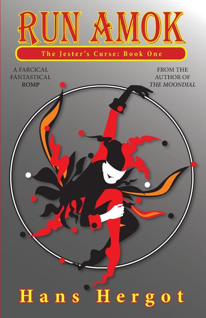 Run Amok The Jesters Curse Paperback 0989456544 9780989456548 Hans Hergot