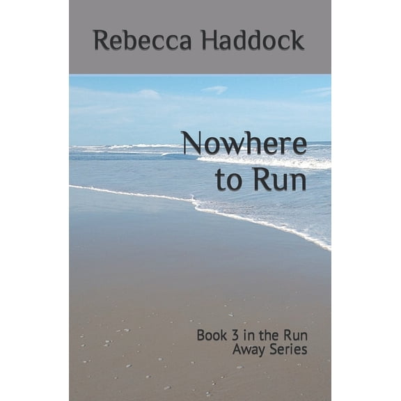 Run Away: Nowhere to Run : Book 3 in the Run Away Series (Series #1) (Paperback)