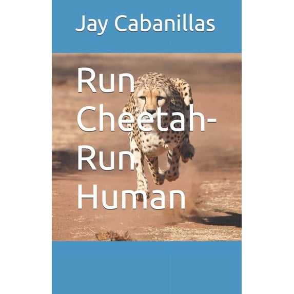 Run Cheetah-Run Human (Paperback)