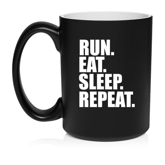 Run Eat Sleep Repeat Ceramic Coffee Mug Tea Cup Gift for Her, Him, Friend, Coworker, Wife, Husband (15oz Matte Black)