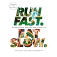 thumbnail image 1 of Run Fast. Eat Slow. : Nourishing Recipes for Athletes: A Cookbook (Hardcover), 1 of 1