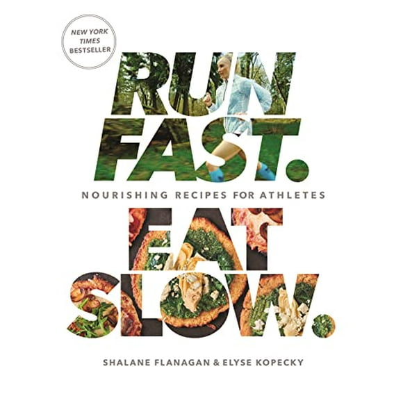 Pre-Owned Run Fast. Eat Slow.: Nourishing Recipes for Athletes: A Cookbook (Hardcover) 162336681X 9781623366810