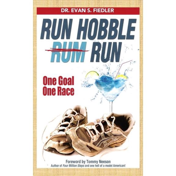 One Goal One Race: Run Hobble Rum Run (Paperback)