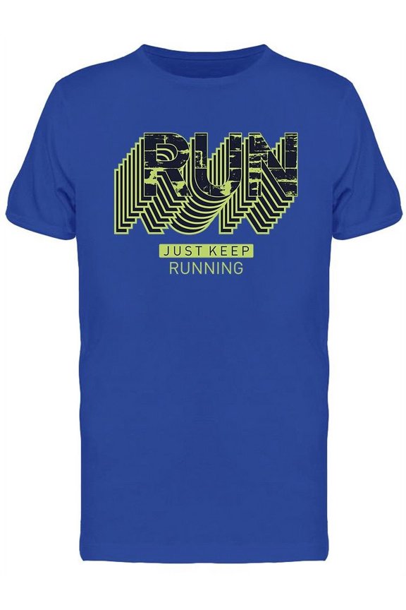 Run Just Keep Running Design T-Shirt Men -Image by Shutterstock, Male XX-Large