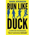 thumbnail image 1 of Pre-Owned Run Like Duck: A Guide for the Unathletic Paperback, 1 of 1