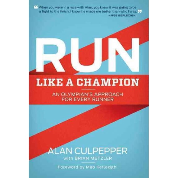 Pre-Owned Run Like a Champion : An Olympian's Approach for Every Runner (Paperback)