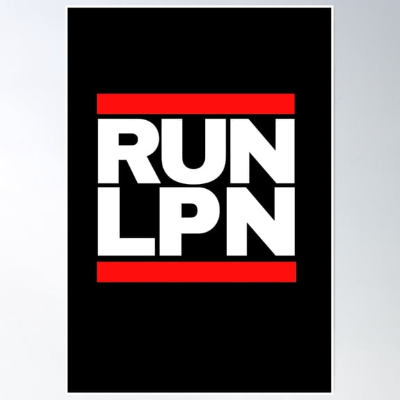 Run Lpn Poster Wall Art, Modern Wall Decor, 12x18 UNFRAMED