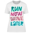 thumbnail image 1 of Run Now Wine Later Graphic T-Shirt Women -Image by Shutterstock, Female Large, 1 of 2