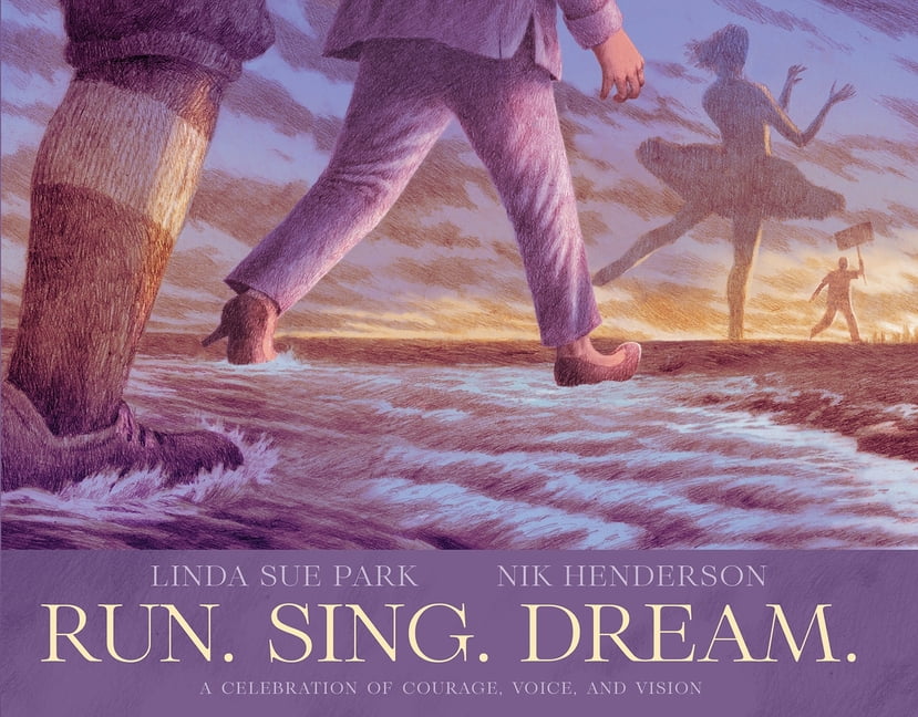 Run. Sing. Dream., (Hardcover)