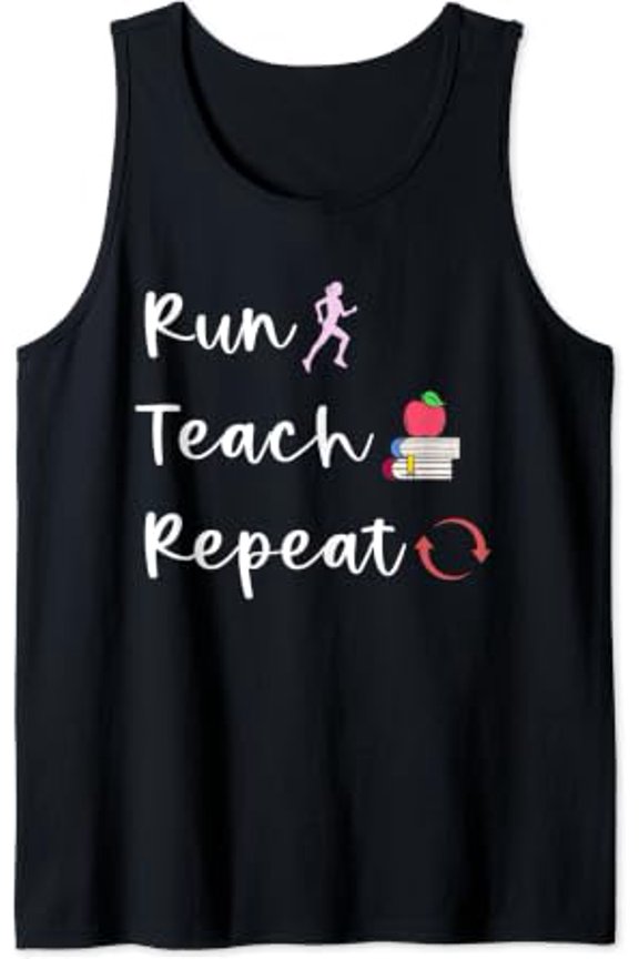 Run Teach Repeat Playful Teacher Running Saying Slogan Runner Tank Top Size S-3XL