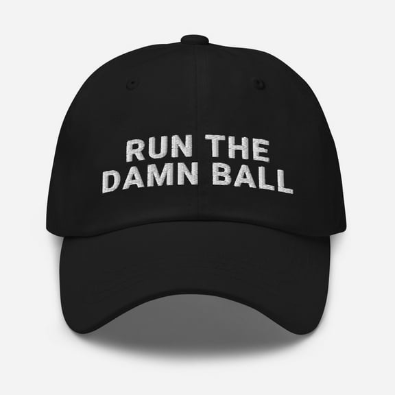 Run The Damn Ball Embroidered Hat Classic Dad Hat Run The Damn Ball Embroidered Hat Dad Gift Funny Fathers Day Gift Football Dad Hat (Black)