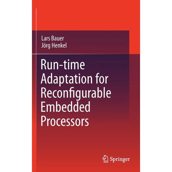 Run-Time Adaptation for Reconfigurable Embedded Processors, (Hardcover)