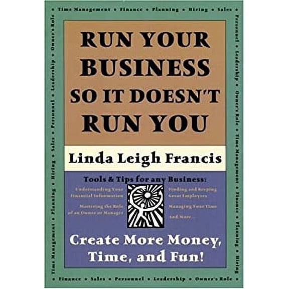 Pre-Owned Run Your Business So It Doesn't Run You Paperback