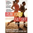 thumbnail image 1 of Run Your Fat Off : Running Smarter for a Leaner and Fitter You (Paperback), 1 of 2