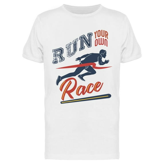 Run Your Own Race Graphic T-Shirt Men -Image by Shutterstock, Male 3X-Large