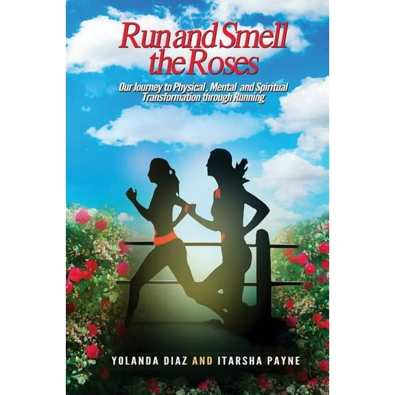 Run and Smell the Roses, (Paperback)