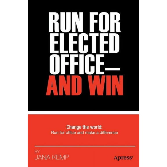 Run for Elected Office and Win, (Paperback)