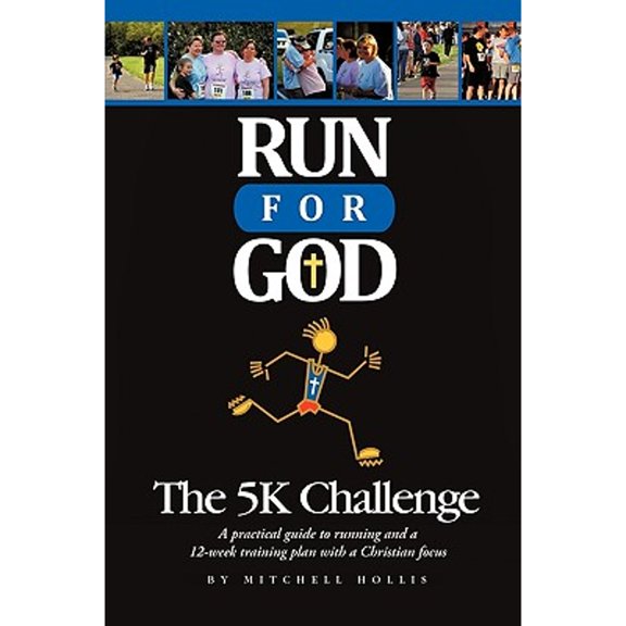 Pre-Owned Run For God: The 5K Challenge A practical guide to running and a 12-week training plan with a Christian focus., 9781615072538, 1615072535, Paperback,