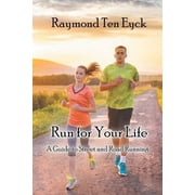 Run for Your Life A Guide to Street and Road Running Paperback