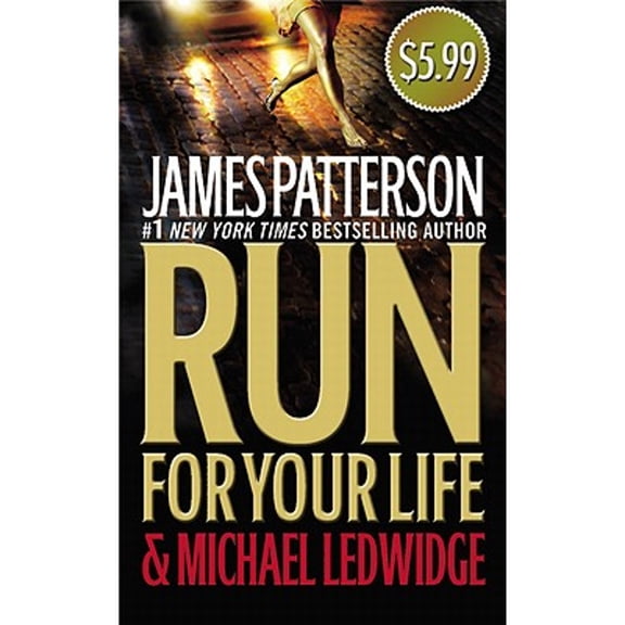 Pre-Owned Run for Your Life (Paperback) by James Patterson, Michael Ledwidge