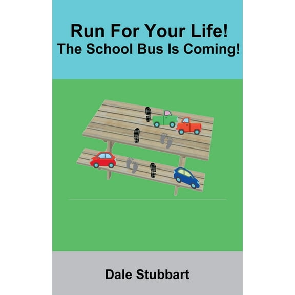 Run for Your Life Run For Your Life! The School Bus Is Coming!, Book 2, (Paperback)