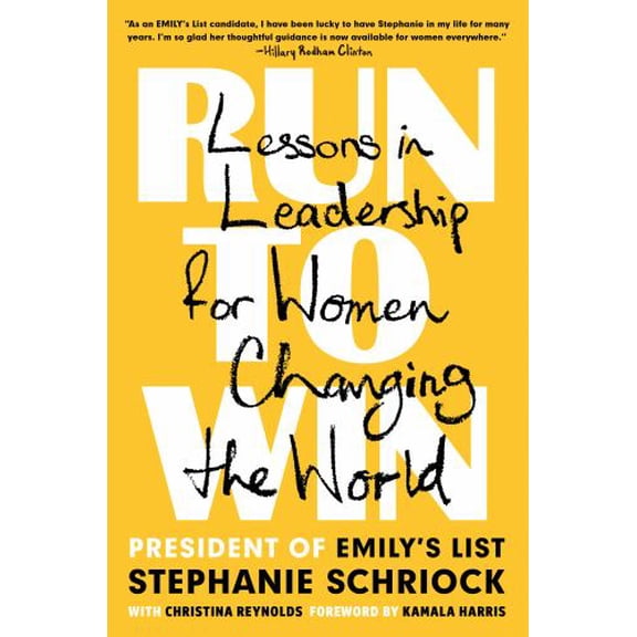 Pre-Owned Run to Win: Lessons in Leadership for Women Changing the World (Hardcover) 1524746800 9781524746803