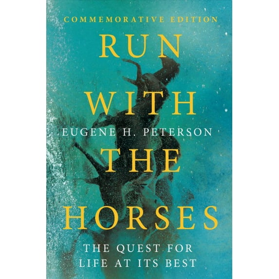 Pre-Owned Run with the Horses: The Quest for Life at Its Best (Paperback) 1514006162 9781514006160
