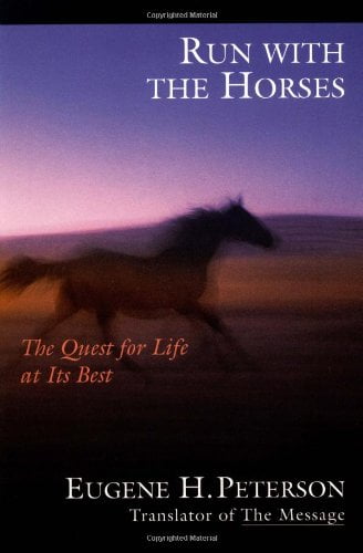 Pre-Owned Run With the Horses: The Quest for Life at Its Best (Paperback) 0877849056 9780877849056