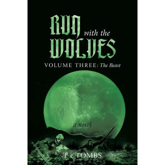 Run with the Wolves: Volume III: The Beast