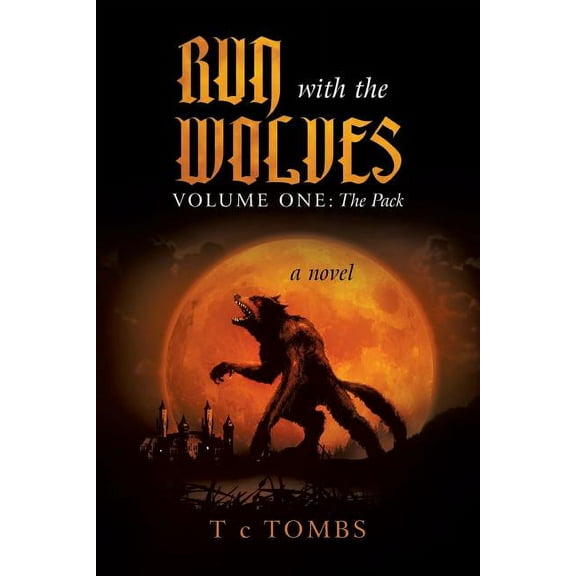 Run with the Wolves: Volume One: The Pack