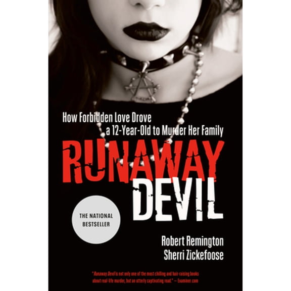 Runaway Devil: How Forbidden Love Drove a 12-Year-Old to Murder Her Family (Paperback)