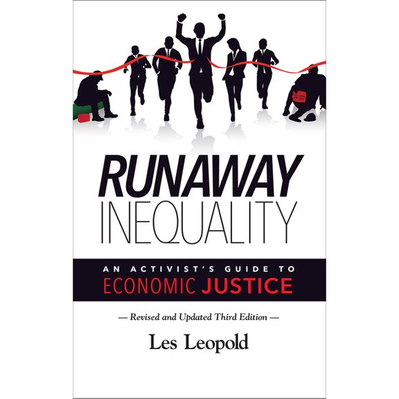 Runaway Inequality: An Activist's Guide to Economic Justice (Paperback)