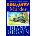 thumbnail image 1 of Runaway Murder: Gold Strike: A Murder on the Rails Mystery Book 1 (Paperback) by Diana Orgain, 1 of 1