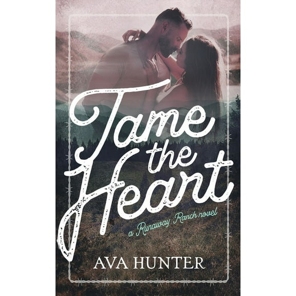 Runaway Ranch Tame the Heart, Book 1, (Paperback)