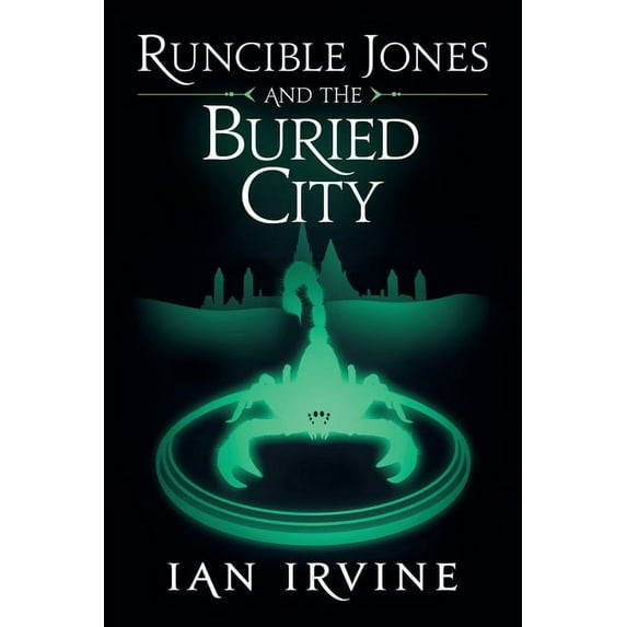 Runcible Jones Quartet Runcible Jones and the Buried City, Book 2, (Paperback)