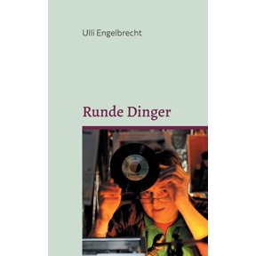 Runde Dinger: Die schnsten Rockstorys & Popgeschichten Band II, (Paperback)