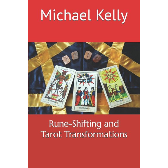 Rune-Shifting and Tarot Transformations, (Paperback)