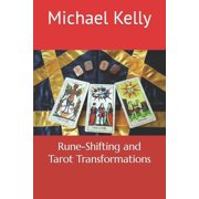 Rune-Shifting and Tarot Transformations, Paperback