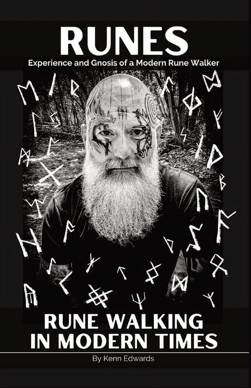 Rune Walking in Modern Times Runes: Experience and Gnosis of a Modern ...