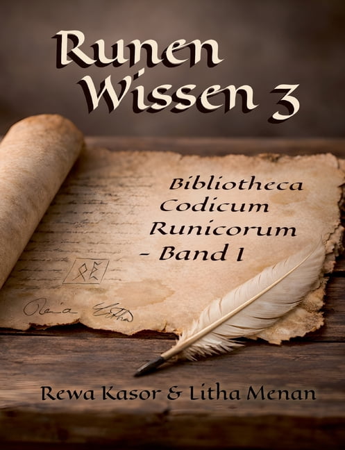 Runen Wissen 3: Bibliotheca Codicum Runicorum - Band I, (Paperback)