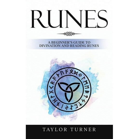 Runes: A Beginner's Guide to Divination and Reading Runes, (Hardcover)