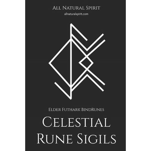 Runes Celestial Rune Sigils: Elder Futhark BindRunes, Book 2, (Paperback)