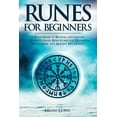 thumbnail image 1 of Runes for Beginners: A Pagan Guide to Reading and Casting the Elder Futhark Rune Stones for Divination, Norse Magic and , (Paperback), 1 of 1
