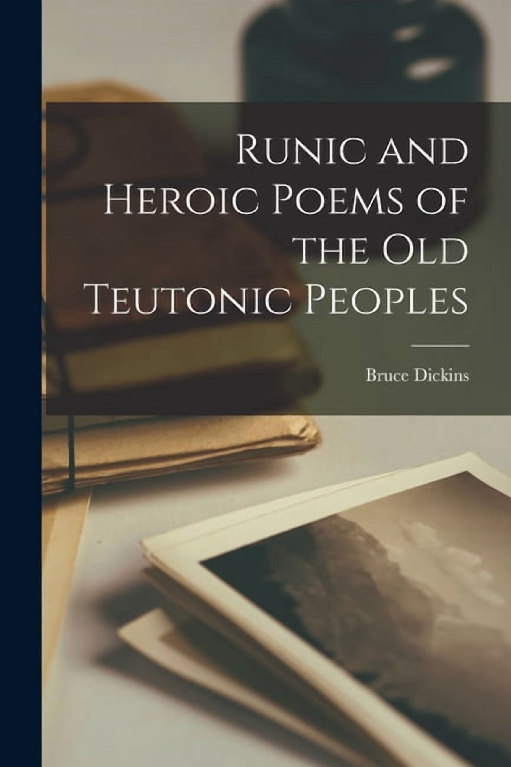 Runic Poems Runic and Heroic Poems of the old Teutonic Peoples - Walmart.com