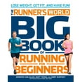 thumbnail image 1 of Runner's World: The Runner's World Big Book of Running for Beginners : Lose Weight, Get Fit, and Have Fun (Paperback), 1 of 2