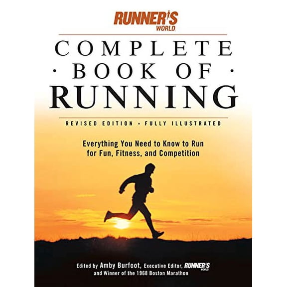 Pre-Owned Runner's World Complete Book of Runnng: Everything You Need to Know to Run for Fun, Fitness, and Competition Paperback